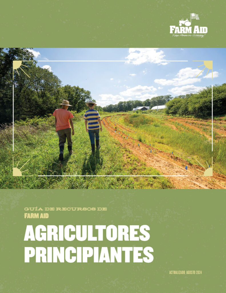 Guía De Recursos De Farm Aid Agricultores Principiantes